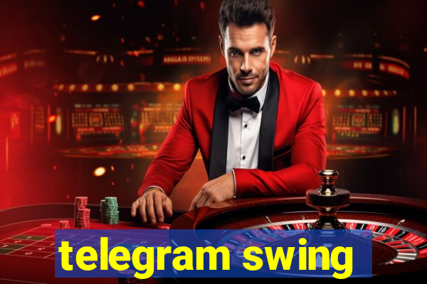 telegram swing